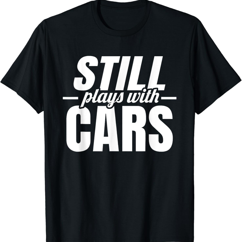 Still Plays with Cars Car Guy  - Street Fashion For Short Guys ulasan dan harga